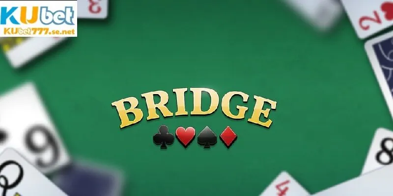 Cần tìm hiểu chi tiết về cách chơi Bridge để tham gia game