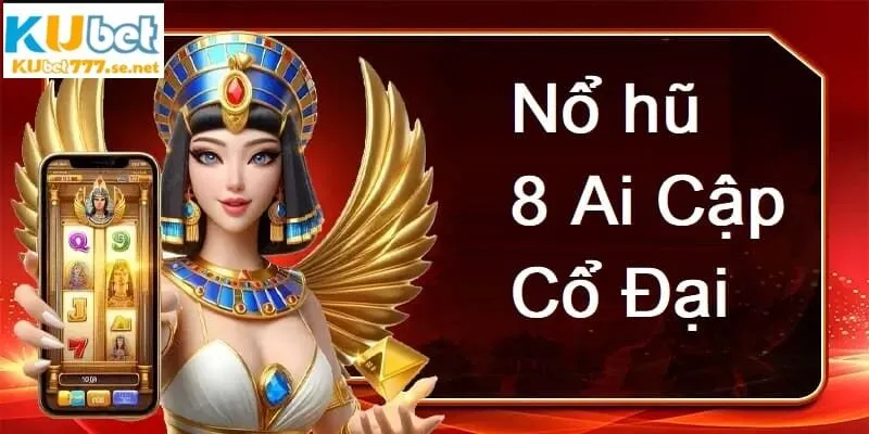 Nổ hũ 8 Ai Cập Cổ Đại